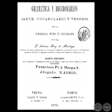 VOCABULARIO Y TESORO DE LA LENGUA GUARANI, O MAS BIEN TUPI, 1876 - Padre ANTONIO RUIZ DE MONTOYA 