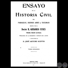 ENSAYO DE LA HISTORIA CIVIL DEL PARAGUAY, BUENOS AIRES Y TUCUMN - TOMO SEGUNDO, 3ra. Edicin - Doctor GREGORIO FUNES