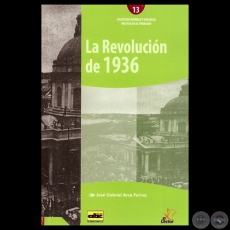 LA REVOLUCIN DE 1936, 2013 - Por JOSE GABRIEL ARCE FARINA
