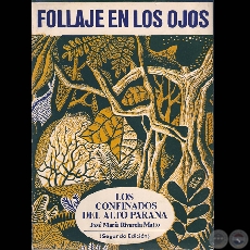 FOLLAJE EN LOS OJOS - LOS CONFINADOS DEL ALTO PARANA, 1974 - Novela de JOS MARA RIVAROLA MATTO