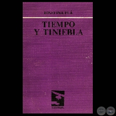 TIEMPO Y TINIEBLA, 1982 - Poemario de JOSEFINA PL