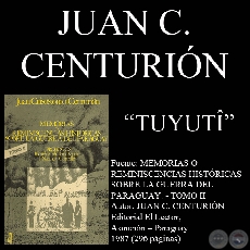 TUYUTÎ (BATALLA DEL 24 DE MAYO) - Por JUAN CRISÓSTOMO CENTURIÓN