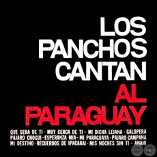 LOS PANCHOS CANTAN AL PARAGUAY