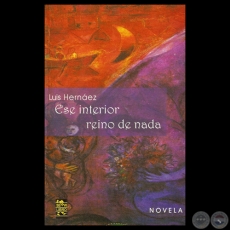 ESE INTERIOR REINO DE NADA, 2003 - Novela de LUIS HERNEZ