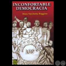 INCONFORTABLE DEMOCRACIA - Ensayo de MARA VACCHETTA BOGGINO - Ao 2007