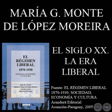 EL SIGLO XX. LA ERA LIBERAL - MARA G. MONTE DE LPEZ MOREIRA