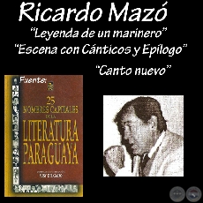 LEYENDA DE UN MARINERO y CANTO NUEVO - Poesas de RICARDO MAZ