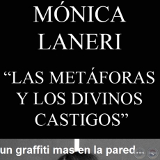 LAS METFORAS Y LOS DIVINOS CASTIGOS - Por MNICA LANERI