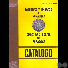MONEDAS Y ENSAYOS DEL PARAGUAY, 1985 - Por MIGUEL ÁNGEL PRATT MAYANS 