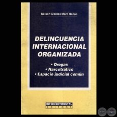 DELINCUENCIA INTERNACIONAL ORGANIZADA - Autor: NELSON ALCIDES MORA RODAS - Ao 2000