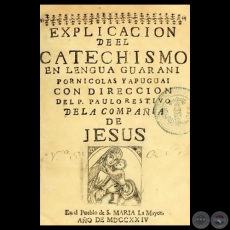 EXPLICACION DE EL CATECHISMO EN LENGUA GUARANI - Por NICOLAS YAPUGUAI