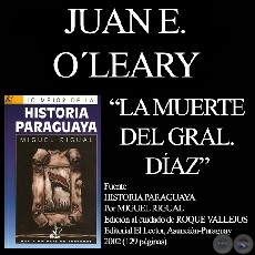 LA MUERTE DEL GENERAL DAZ - Ensayo de JUAN E. OLEARY