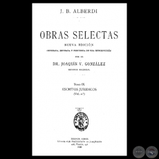 ESTUDIOS JURDICOS - OBRAS SELECTAS - TOMO IX -  VOLUMEN II - JUAN BAUTISTA ALBERDI - TOMO IX
