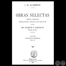 ESTUDIOS JURDICOS - OBRAS SELECTAS - TOMO VIII - VOLUMEN I - JUAN BAUTISTA ALBERDI