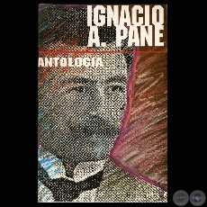IGNACIO A. PANE / ANTOLOGA DE DISCURSOS y POESAS (Presentacin: FRANCISCO PREZ-MARICEVICH)