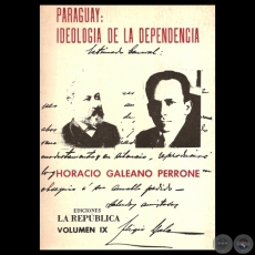 PARAGUAY: IDEOLOGA DE LA INDEPENDENCIA - Por HORACIO GALEANO PERRONE - Ao 1986