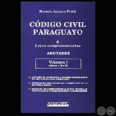 CDIGO CIVIL PARAGUAYO & LEYES COMPLEMENTARIAS - Por HORACIO ANTONIO PETTIT - Ao 2007
