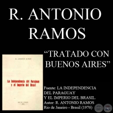 TRATADO CON BUENOS AIRES 1811 y CONTROVERSIA CON LA CAPITAL DEL PLATA - Por R. ANTONIO RAMOS