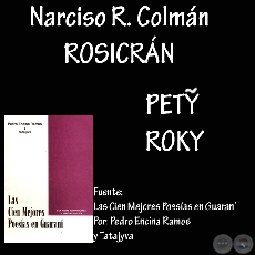 PETỸ ROKY - Poesa en guaran de NARCISO R. COLMN