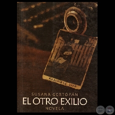 EL OTRO EXILIO, 2007 - Novela de SUSANA GERTOPN