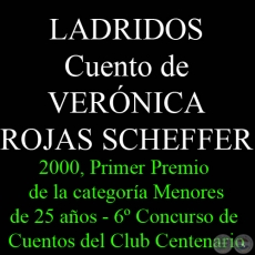 LADRIDOS, 2000 - Cuento de VERNICA ROJAS SCHEFFER