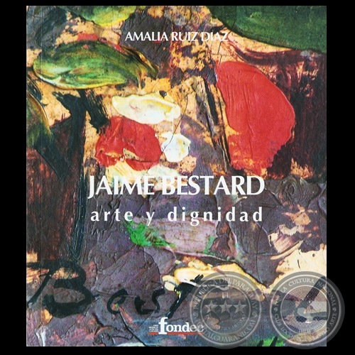 JAIME BESTARD - ARTE Y DIGNIDAD, 2009 - Por AMALIA RUIZ DAZ