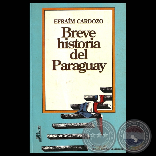 BREVE HISTORIA DEL PARAGUAY - EFRAÍM CARDOZO (Tapa: LUIS ALBERTO BOH)