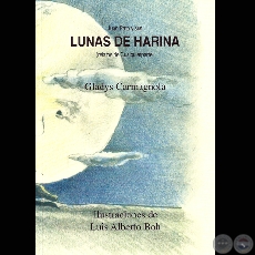 LUNAS DE HARINA - GLADYS CARMAGNOLA - Tapa: LUIS ALBERTO BOH