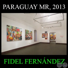 RECORRIDO VIRTUAL - PARAGUAY MR, 2013 - Pinturas de FIDEL FERNNDEZ