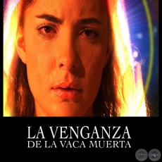 LA VENGANZA DE LA VACA MUERTA - Película de Carlos Tarabal