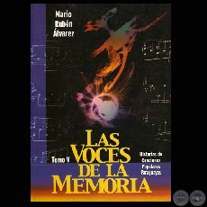 LAS VOCES DE LA MEMORIA - TOMO V - Por MARIO RUBN LVAREZ - Diseo de tapa: ROBERTO GOIRIZ