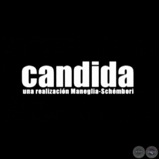 CANDIDA - Direccin: JUAN CARLOS MANEGLIA - Ao 2003