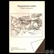 DEPOSITARIA INFIEL - Poesas de GLADYS CARMAGNOLA - Ilustraciones de LUIS ALBERTO BOH