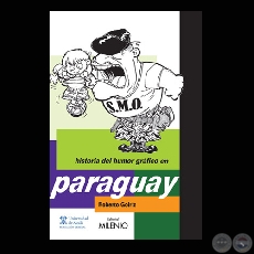 HISTORIA DEL HUMOR GRÁFICO EN PARAGUAY - Por ROBERTO GOIRIZ