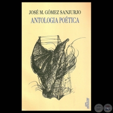 ANTOLOGÍA POÉTICA de JOSÉ M. GÓMEZ SANJURJO (Tapa LUIS A. BOH)