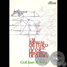 LAS BATALLAS DE LA GUERRA DEL CHACO - JUAN B. AYALA (Tapa: LUIS A. BOH)