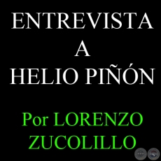 ENTREVISTA A HELIO PIN - VIGENCIA DE LA TRADICIN MODERNA - Por LORENZO ZUCCOLILLO