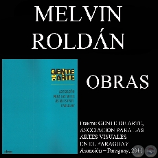 MELVIN ROLDN, OBRAS (GENTE DE ARTE, 2011)