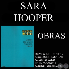SARA HOOPER, OBRAS (GENTE DE ARTE, 2011)
