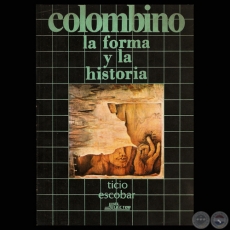 CARLOS COLOMBINO - LA FORMA Y LA HISTORIA, 1985 (TICIO ESCOBAR)