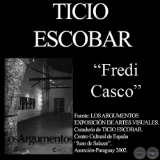 PESEBRE II, 2002 - Instalaciones de FREDI CASCO - Comentario de TICIO ESCOBAR