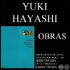 YUKI HAYASHI, OBRAS - GENTE DE ARTE, 2011