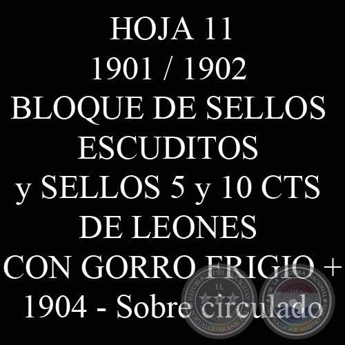 1901 / 1902 - BLOQUE DE SELLOS ESCUDITOS y SELLOS LEONES CON GORRO FRIGIO