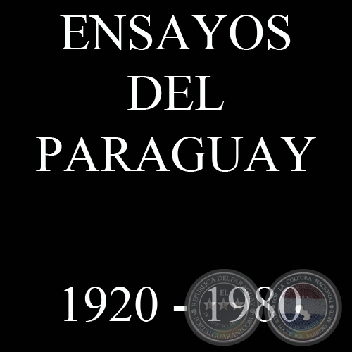 ENSAYOS DEL PARAGUAY (1920 - 1980)