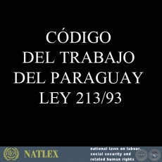 CDIGO DEL TRABAJO DEL PARAGUAY LEY 213/93