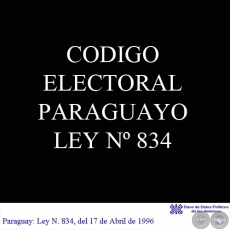 CODIGO ELECTORAL PARAGUAYO LEY N 834