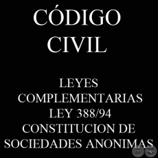 CDIGO CIVIL - LEYES COMPLEMENTARIAS: LEY 388/94 - CONSTITUCION DE SOCIEDADES ANONIMAS