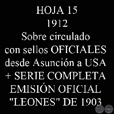 1912 - SOBRE CIRCULADO DE ASUNCIÓN - USA + SERIE OFICIAL LEONES DE 1903