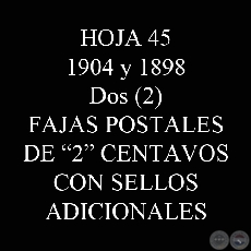 1904 y 1898 - FAJAS POSTALES DE 2 CENTAVOS CON SELLOS ADICIONALES