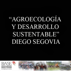 AGROECOLOGA Y DESARROLLO SUSTENTABLE. DEBATES PARA LA ACCIN (DIEGO SEGOVIA)